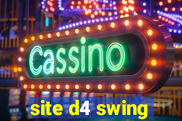 site d4 swing